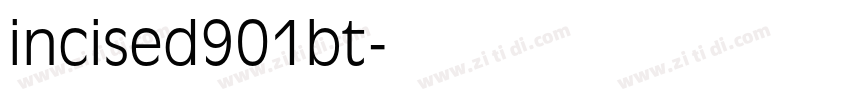 incised901bt字体转换