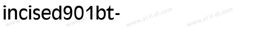 incised901bt字体转换