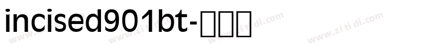incised901bt字体转换