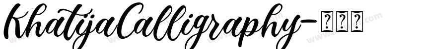 KhatijaCalligraphy字体转换
