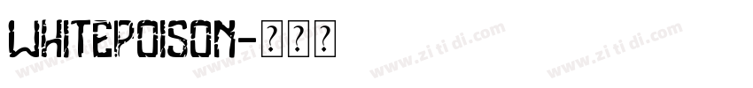 WhitePoison字体转换