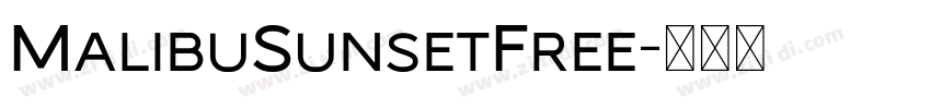 MalibuSunsetFree字体转换 MalibuSunsetFree字体转换