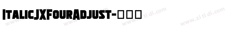 ItalicJXFourAdjust字体转换