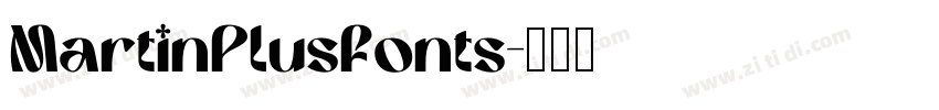 MartinPlusFonts字体转换