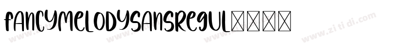 FancyMelodySansRegul字体转换