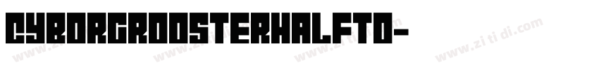 CyborgRoosterHalfto字体转换
