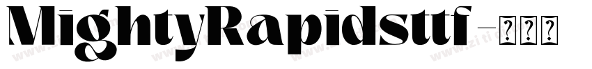 MightyRapidsttf字体转换