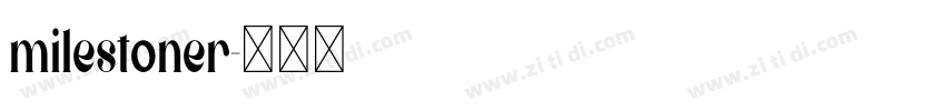 milestoner字体转换