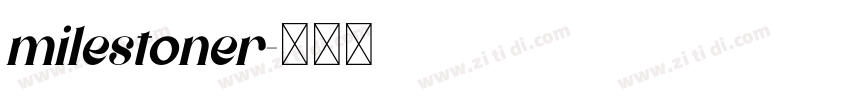 milestoner字体转换