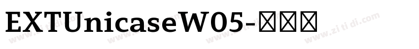 EXTUnicaseW05字体转换