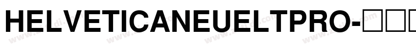 HELVETICANEUELTPRO字体转换