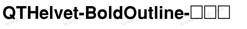 QTHelvet-BoldOutline字体转换