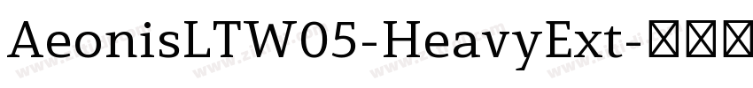 AeonisLTW05-HeavyExt字体转换 AeonisLTW05-HeavyExt字体转换