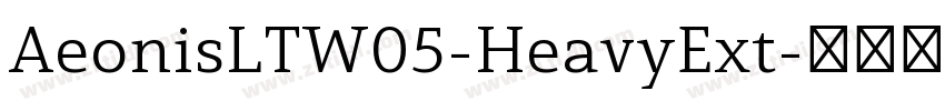 AeonisLTW05-HeavyExt字体转换 AeonisLTW05-HeavyExt字体转换