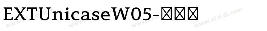 EXTUnicaseW05字体转换