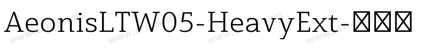 AeonisLTW05-HeavyExt字体转换 AeonisLTW05-HeavyExt字体转换