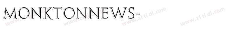 MonktonNews字体转换 MonktonNews字体转换