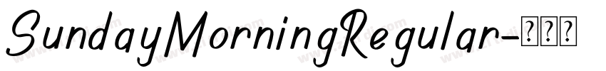SundayMorningRegular字体转换 SundayMorningRegular字体转换