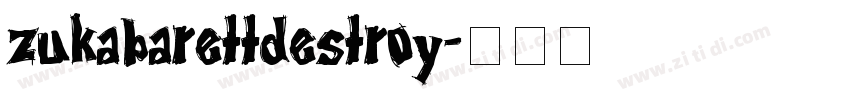 zukabarettdestroy字体转换