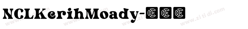 NCLKerihMoady字体转换