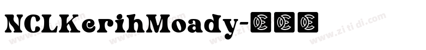 NCLKerihMoady字体转换