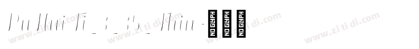 PuHuiTi_3_35_Thin字体转换