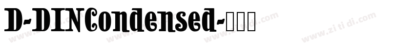 D-DINCondensed字体转换 D-DINCondensed字体转换