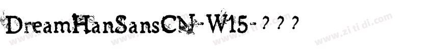 DreamHanSansCN-W15字体转换