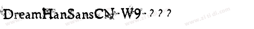 DreamHanSansCN-W9字体转换