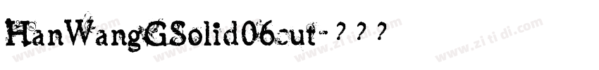 HanWangGSolid06cut字体转换