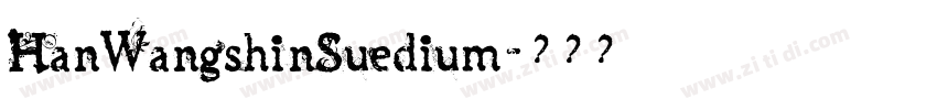 HanWangshinSuedium字体转换