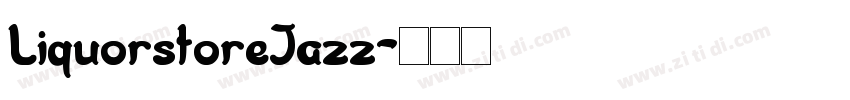 LiquorstoreJazz字体转换