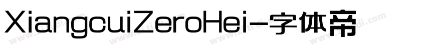 XiangcuiZeroHei字体转换