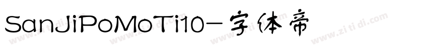 SanJiPoMoTi10字体转换