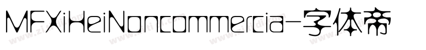 MFXiHeiNoncommercia字体转换
