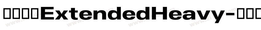 未來熒黑ExtendedHeavy字体转换