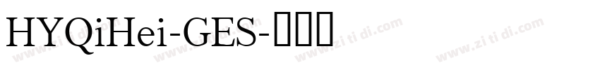 HYQiHei-GES字体转换