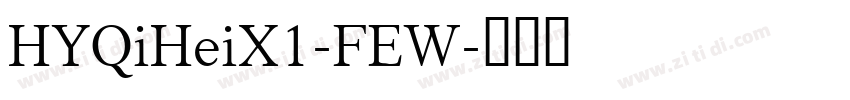 HYQiHeiX1-FEW字体转换