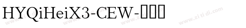 HYQiHeiX3-CEW字体转换