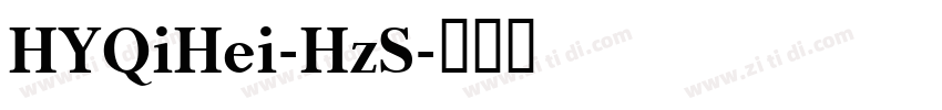 HYQiHei-HzS字体转换