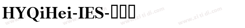 HYQiHei-IES字体转换