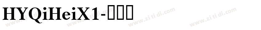 HYQiHeiX1字体转换