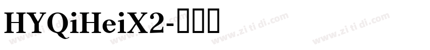 HYQiHeiX2字体转换