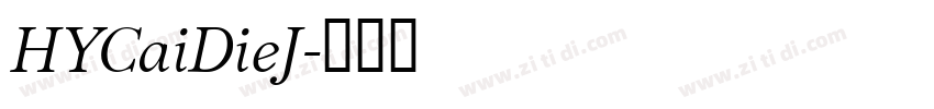 HYCaiDieJ字体转换