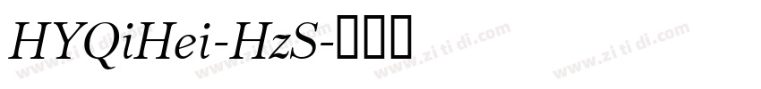 HYQiHei-HzS字体转换