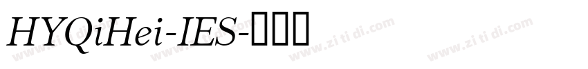 HYQiHei-IES字体转换