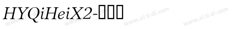 HYQiHeiX2字体转换