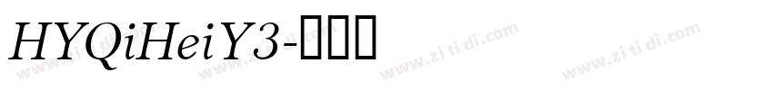 HYQiHeiY3字体转换