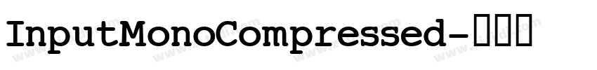 InputMonoCompressed字体转换