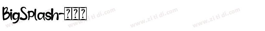 BigSplash字体转换